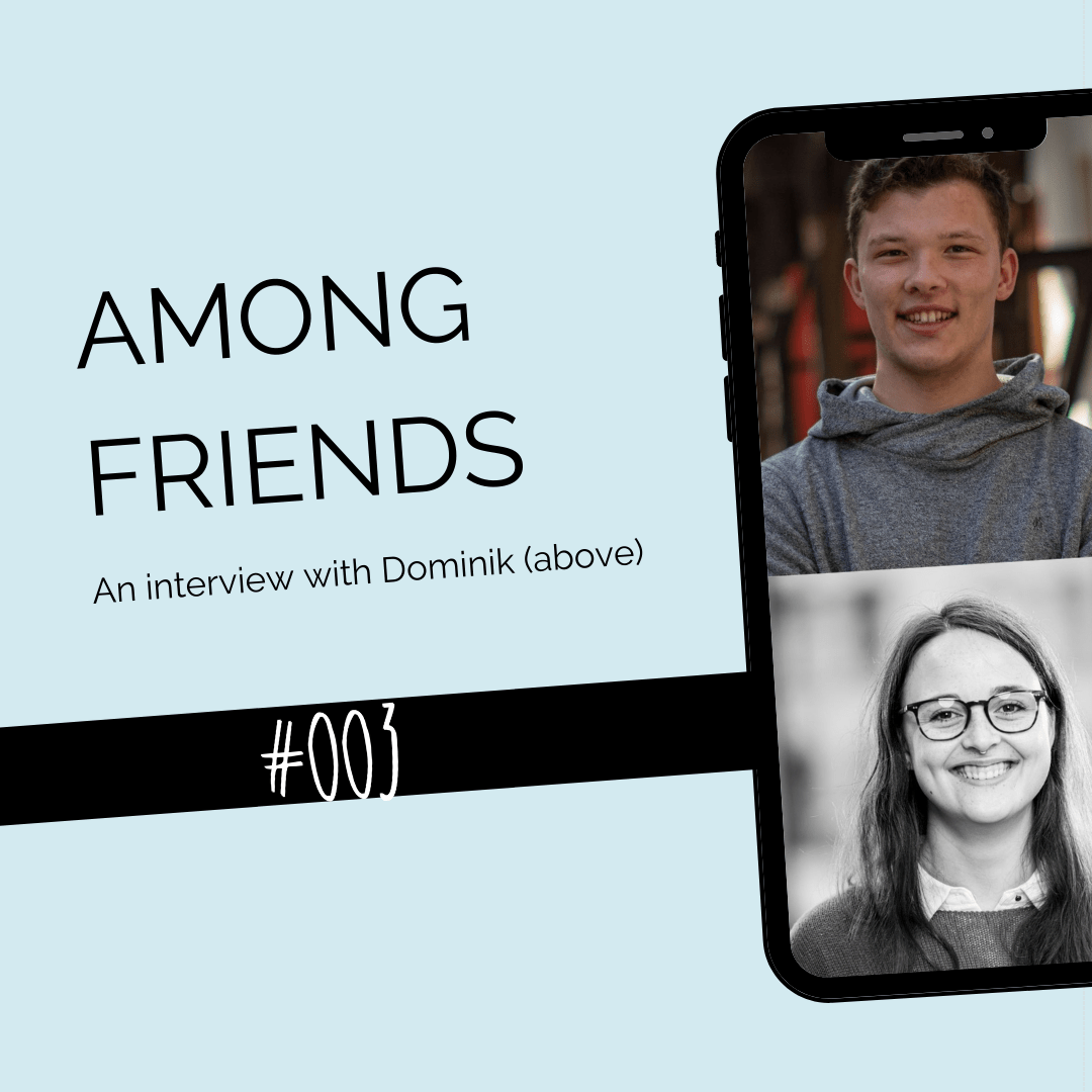 Among Friends #003 – “Just try it out”
